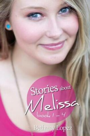 Cover of Stories about Melissa, Books 1 - 4
