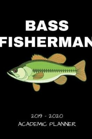 Cover of Bass Fisherman 2019 - 2020 Academic Planner