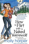 Book cover for How to Flirt with a Naked Werewolf, 1