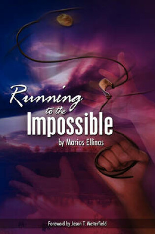 Cover of Running To The Impossible