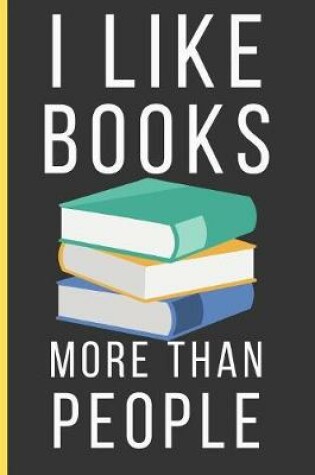 Cover of I Like Books More Than People