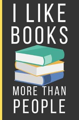 Book cover for I Like Books More Than People