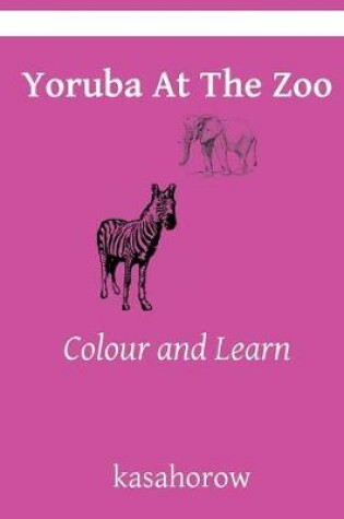 Cover of Yoruba At The Zoo