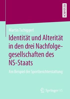 Book cover for Identitat Und Alteritat in Den Drei Nachfolgegesellschaften Des Ns-Staats