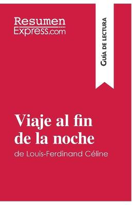 Book cover for Viaje al fin de la noche de Louis-Ferdinand Céline (Guía de lectura)