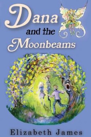 Cover of Dana and the Moonbeams
