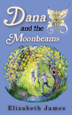 Book cover for Dana and the Moonbeams