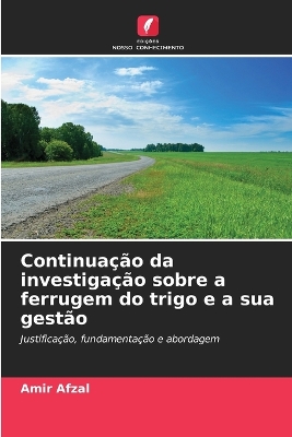 Book cover for Continuação da investigação sobre a ferrugem do trigo e a sua gestão