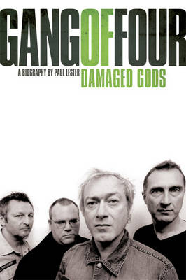 Book cover for Gang of Four: Damaged Gods