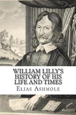 Book cover for William Lilly's History of His Life and Times