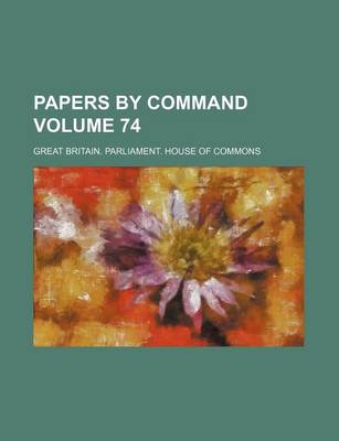 Book cover for Papers by Command Volume 74