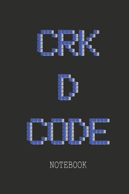 Book cover for Crk D Code Notebook