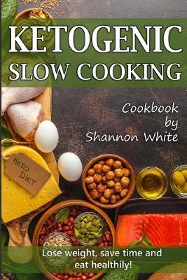 Book cover for Ketogenic Slow Cooking
