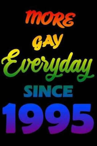 Cover of More Gay Everyday Since 1995
