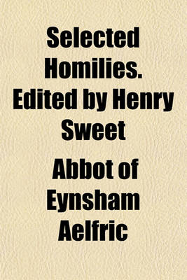 Book cover for Selected Homilies. Edited by Henry Sweet