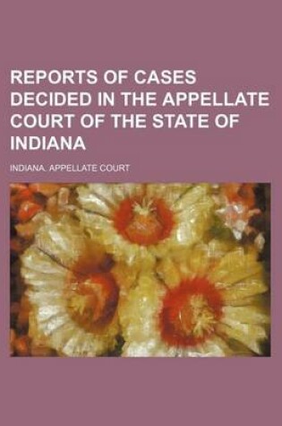 Cover of Reports of Cases Decided in the Appellate Court of the State of Indiana (Volume 52)