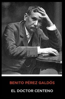 Book cover for Benito P rez Gald s - El Doctor Centeno