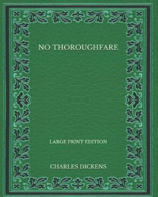 Cover of No Thoroughfare - Large Print Edition