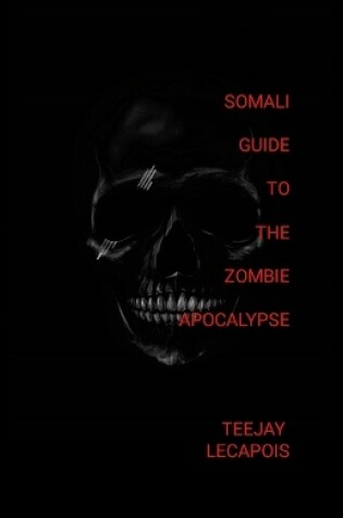 Cover of Somali Guide To The Zombie Apocalypse