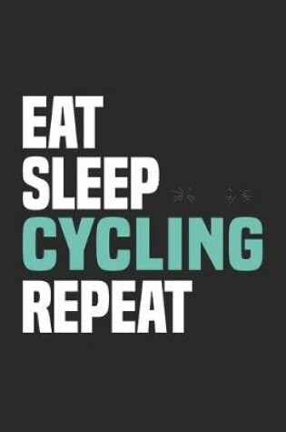 Cover of Eat Sleep Cycling Repeat