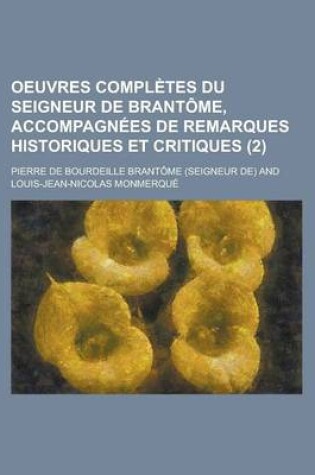 Cover of Oeuvres Completes Du Seigneur de Brantome, Accompagnees de Remarques Historiques Et Critiques (2)