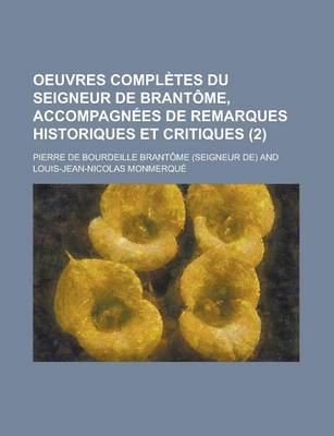 Book cover for Oeuvres Completes Du Seigneur de Brantome, Accompagnees de Remarques Historiques Et Critiques (2)