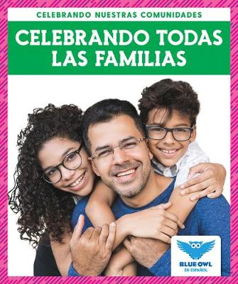 Book cover for Celebrando Todas Las Familias (Celebrating All Families)