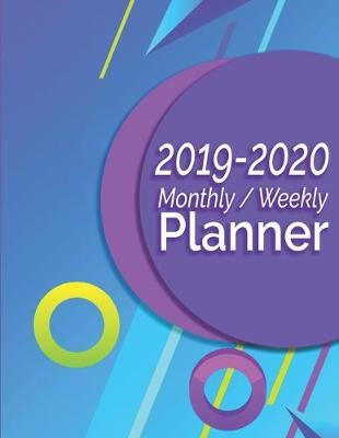 Book cover for 2019-2020 Monthly / Weekly Planner