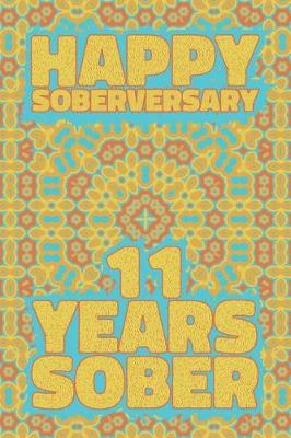 Book cover for Happy Soberversary 11 Years Sober