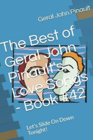 Cover of The Best of Geral John Pinault's Love Songs - Book #42