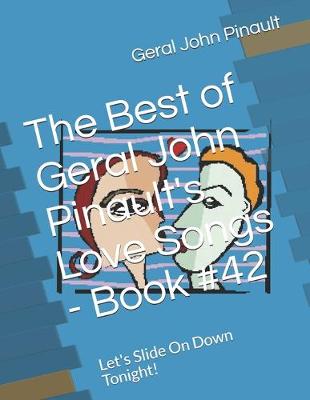 Cover of The Best of Geral John Pinault's Love Songs - Book #42