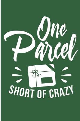 Book cover for One Parcel Shot of Crazy