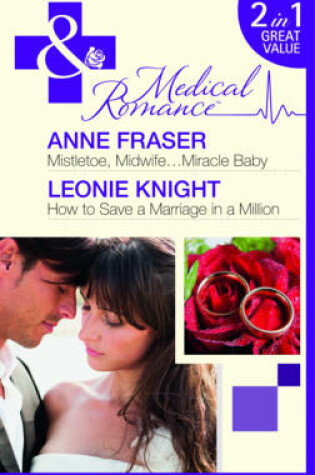 Cover of Mistletoe, Midwife...Miracle Baby / How to Save a Marriage in a Million