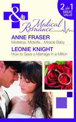 Cover of Mistletoe, Midwife...Miracle Baby / How to Save a Marriage in a Million