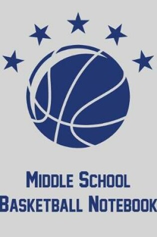 Cover of Middle School Basketball Notebook