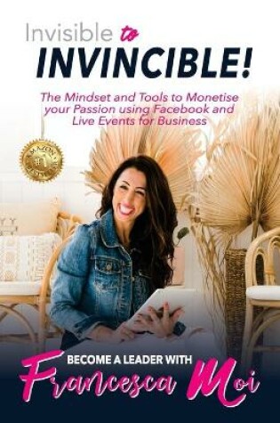 Cover of Invisible to Invincible!