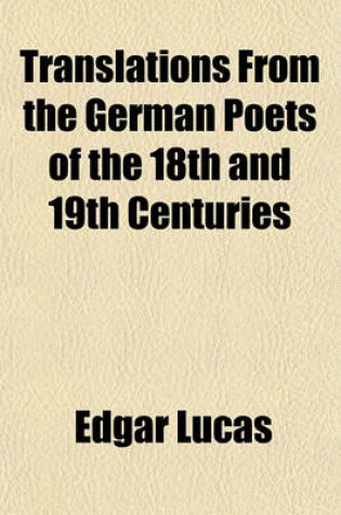 Cover of Translations from the German Poets of the 18th and 19th Centuries