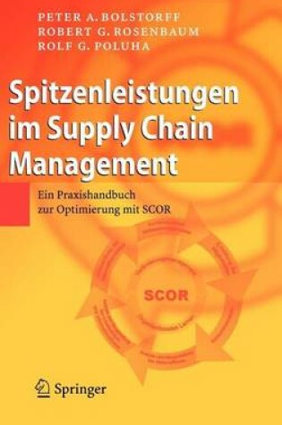 Cover of Spitzenleistungen Im Supply Chain Management: Ein Praxishandbuch Zur Optimierung Mit Scor