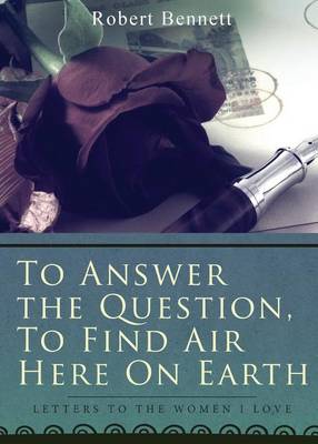 Book cover for To Answer the Question, to Find Air Here on Earth