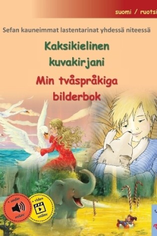 Cover of Kaksikielinen kuvakirjani - Min tvåspråkiga bilderbok (suomi / ruotsi)