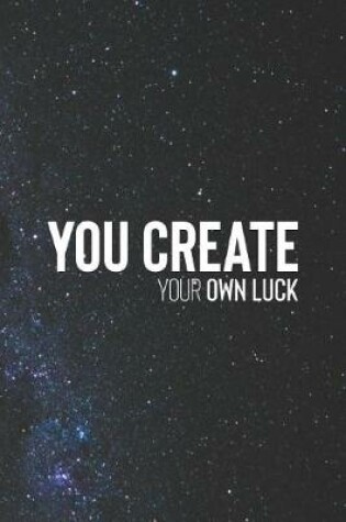 Cover of You Create Your Own Luck