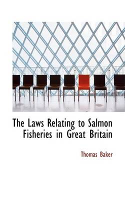 Book cover for The Laws Relating to Salmon Fisheries in Great Britain