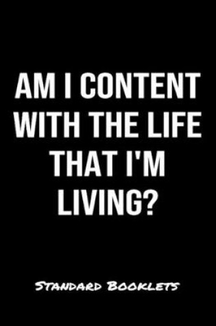 Cover of Am I Content With The Life That I'm Living?