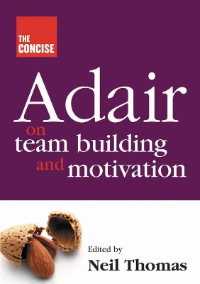 Book cover for Concise Adair on Teambuilding and Motivation