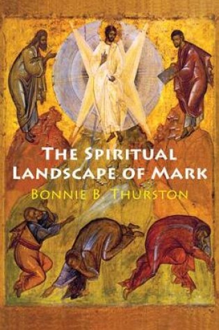 Cover of The Spiritual Landscape of Mark