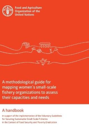 Cover of A methodological guide for mapping women's small-scale fishery organizations to assess their capacities and needs