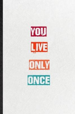 Book cover for You Live Only Once