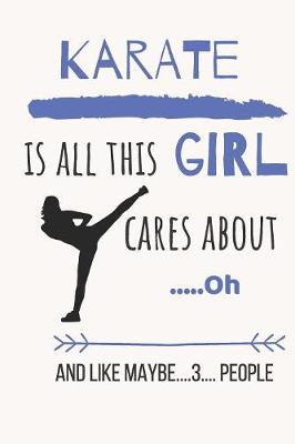 Book cover for Karate is all this girl cares about .....Oh and like maybe....3.... people