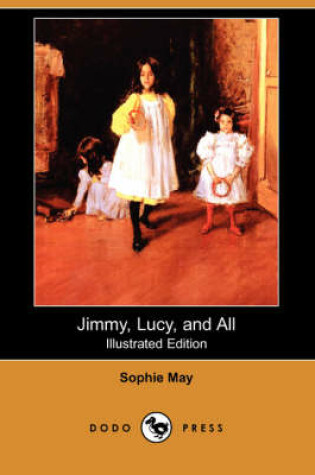 Cover of Jimmy, Lucy, and All(Dodo Press)