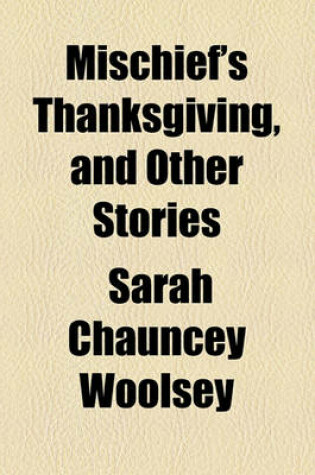 Cover of Mischief's Thanksgiving, and Other Stories